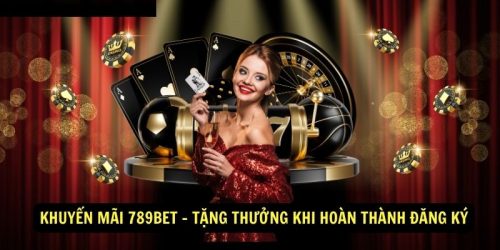 Khuyen Mai 789bet Tang thuong khi hoan thanh dang ky 2