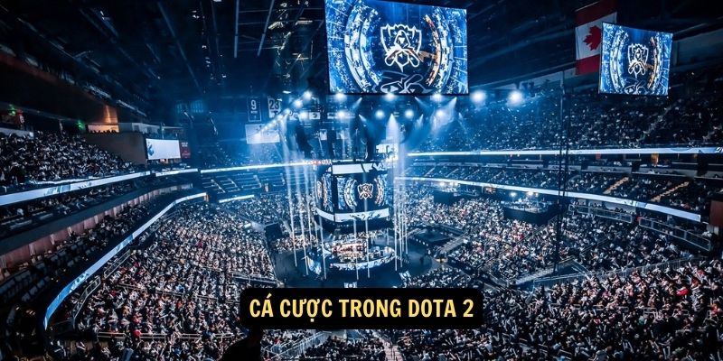 Ca cuoc trong Dota 2 1 1