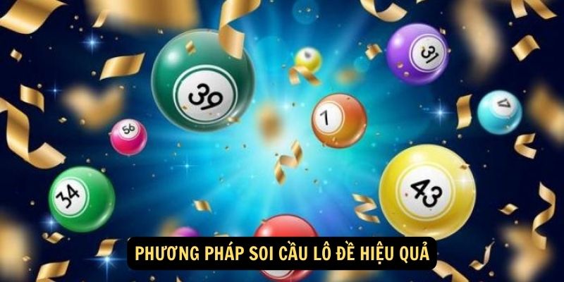 Phương pháp soi cầu lô đề hiệu quả